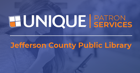 Jefferson County Public Library Adds Phone Support From Unique Management Services to Enhance Service For Patrons