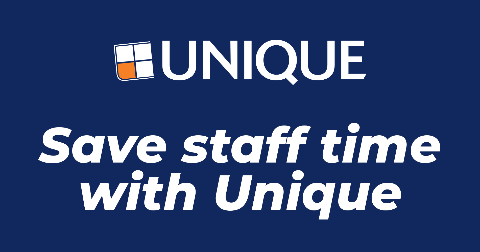 Save Staff Time With Unique