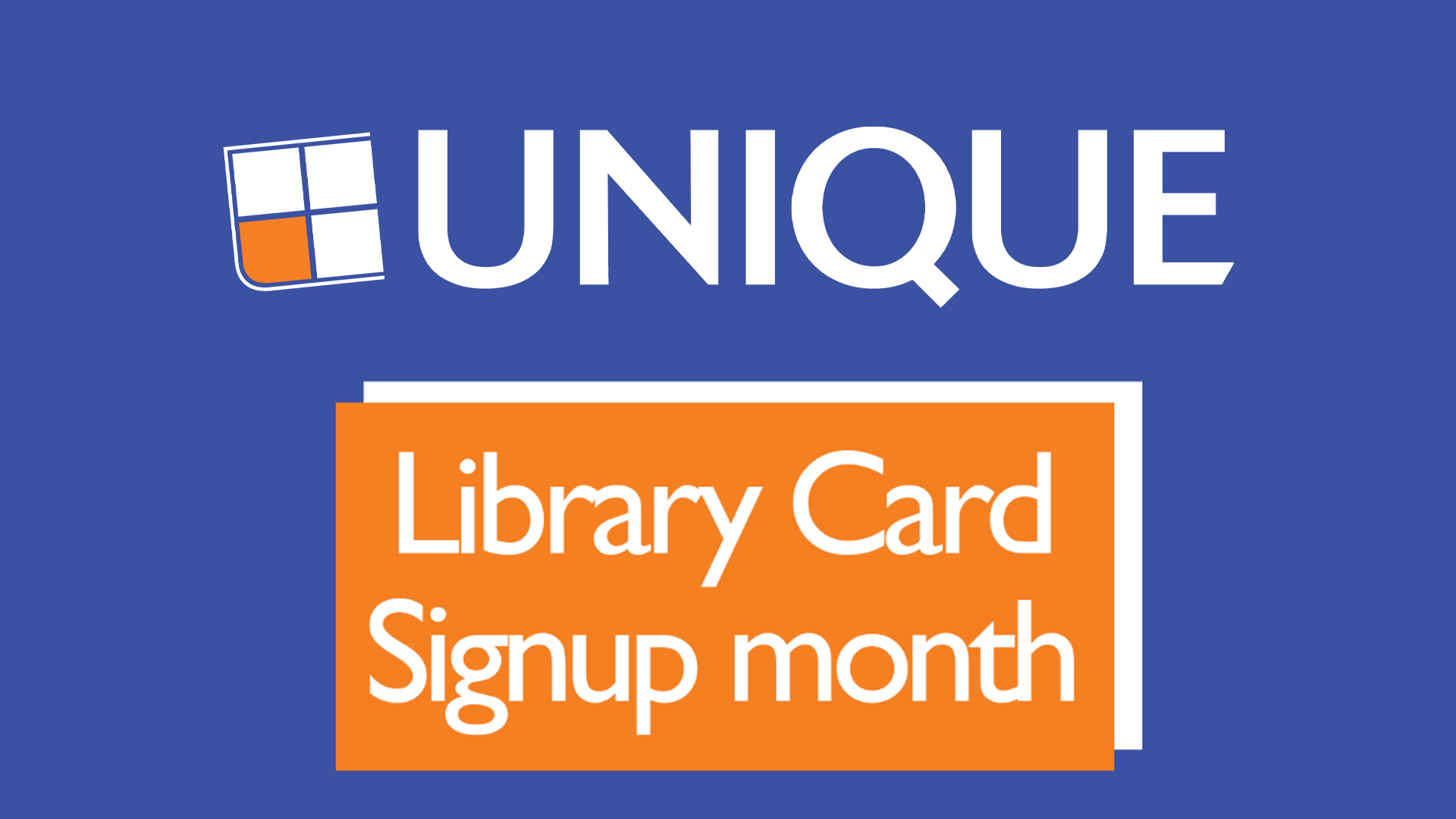 Make the most out of library card signup month with Unique